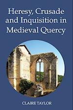 Heresy, Crusade and Inquisition in Medieval Quercy