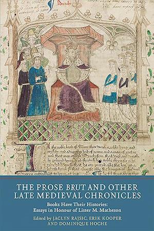 The Prose Brut and Other Late Medieval Chronicles