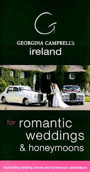 Georgina Campbell's Ireland for Romantic Weddings & Honeymoons