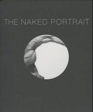Naked Portrait, The: 1900 - 2007