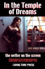IN THE TEMPLE OF DREAMS - The Writer on the Screen