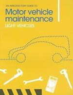 An Introductory Guide to Motor Vehicle Maintenance