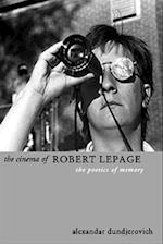 The Cinema of Robert Lepage