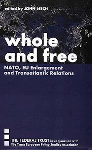 Whole and Free NATO EU Enlargement
