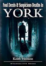 Foul Deeds and Suspicious Deaths in York