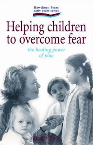 Helping Children Overcome Fear