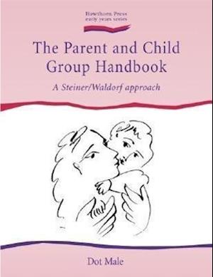 Male, D: Parent and Child Group Handbook, The