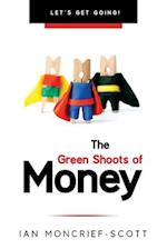 THE GREEN SHOOTS OF MONEY