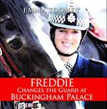 Freddie Changes the Guard at Buckingham Palace