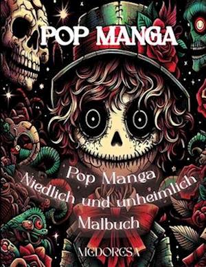 Pop Manga Niedlich und Unheimlich Malbuch