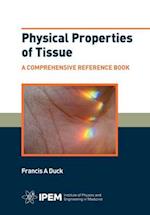 Physical Properties of Tissue : A Comprehensive Reference Book 