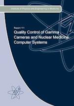 Quality Control of Gamma Cameras and Nuclear Medicine Computer Systems 