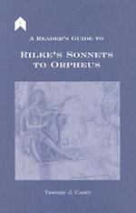 A Reader's Guide to Rilke's "sonnets to Orpheus"