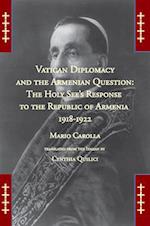 Vatican Diplomacy and the Armenian Question 