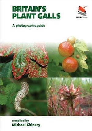 Britain`s Plant Galls – A Photographic Guide