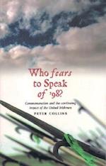 Who Fears to Speak of '98?