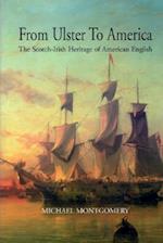 From Ulster to America The Scotch-Irish Heritage of American English 