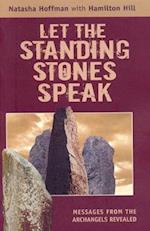 Let the Standing Stones Speak