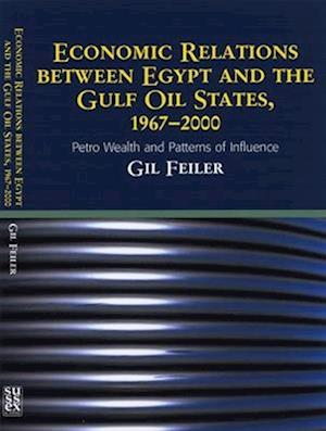 Feiler, G: Economic Relations Between Egypt & The Gulf Oil S