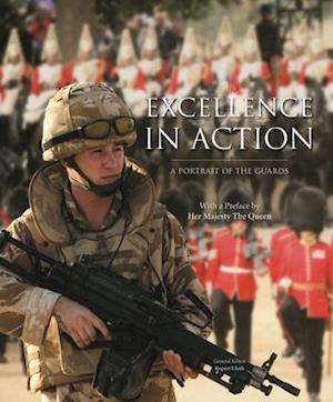 Excellence in Action: A Portrait of the Guards