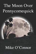 The Moon Over Pennycomequick 