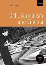 King, E:  Dali, Surrealism And Cinema
