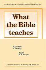 What the Bible Teaches - Matthew Mark