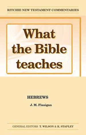 What the Bible Teaches - Hebrews