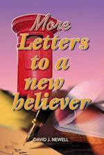 More Letters to a New Believer