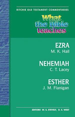 What the Bible Teaches - Ezra Nehemiah and Esther