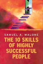 The Ten Skills of Highly Successful People