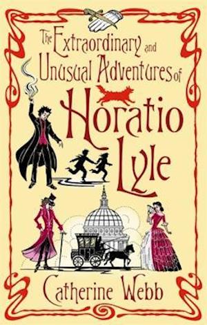 The Extraordinary & Unusual Adventures of Horatio Lyle