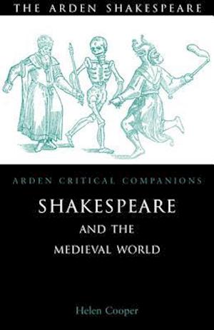 Shakespeare And The Medieval World