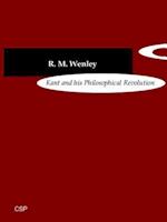 Kant and His Philosophical Revolution