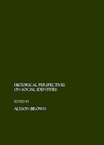 Historical Perspectives on Social Identities