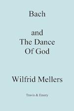 Bach and the Dance of God