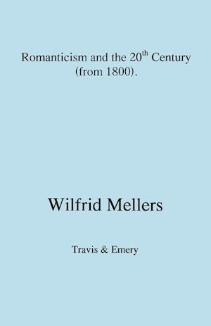 Romanticism and the Twentieth Century (from 1800)