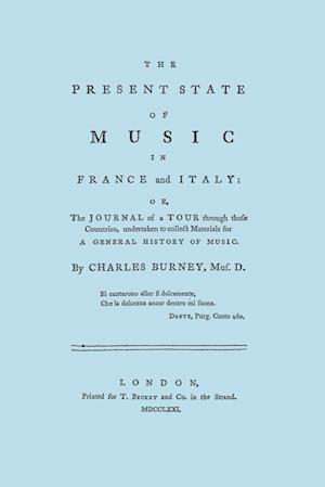 The Present State of Music in France and Italy. [Facsimile of 1771 edition]