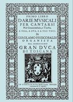 D'Arie Musicali per Cantarsi, Primo Libro & Secondo Libro.  [Facsimiles of the 1630 editions.]