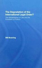 The Degradation of the International Legal Order?