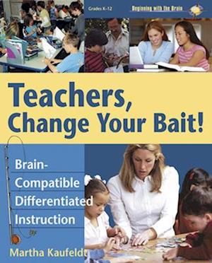 Teachers, Change Your Bait!