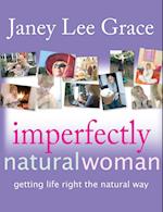 IMPERFECTLY NATURAL WOMAN