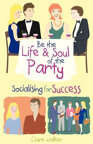 Be the Life and Soul of the Party