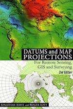 Datums and Map Projections for Remote Sensing, GIS and Surveying