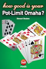 How Good is Your Pot Limit Omaha?