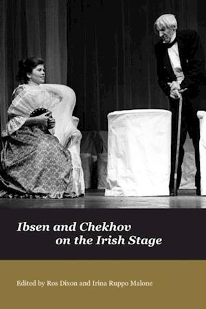 Ibsen and Chekhov on the Irish Stage