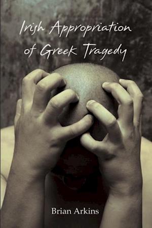 Irish Appropriation Of Greek Tragedy