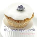 The New Aga Cook: No 2 Cooking for kids