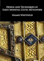 Design and Techniques in Early Medieval Celtic Metalwork