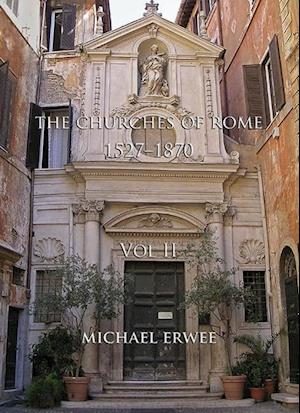 The Churches of Rome, 1527-1870 - Volume II